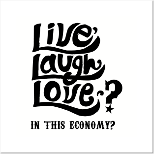 Live, Laugh, Love? In This Economy? Posters and Art